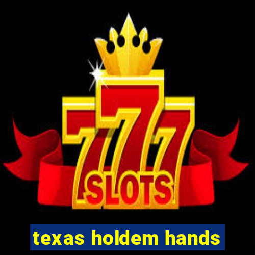 texas holdem hands